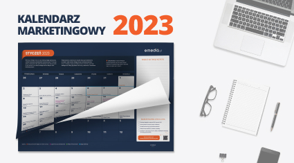 Kalendarz marketingowy 2023 [aktualizacja styczeń 2023]