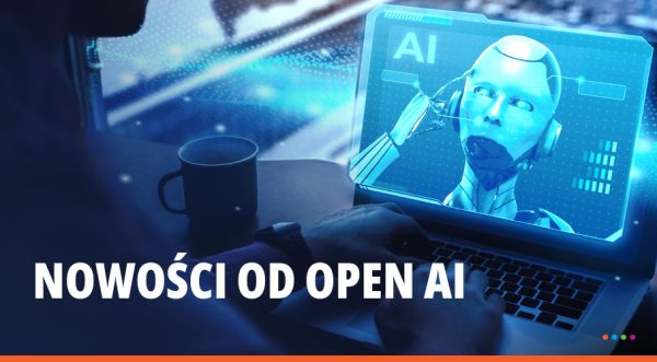 Uzyskaj przewagę konkurencyjną dzięki nowościom od&nbsp;OpenAI – Asystent GPTs oraz&nbsp;GPT Builder