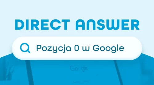 Direct Answer – jak znaleźć się na&nbsp;pozycji 0 w&nbsp;Google?